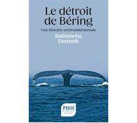 Le détroit de Bering: Une histoire environnementale