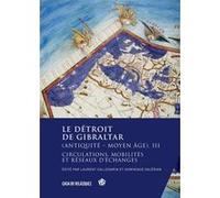 Le détroit de Gibraltar (Antiquité - Moyen Âge). III: Circulations, mobilités et réseaux d’échanges