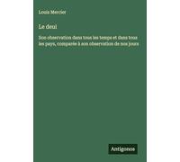 Le deui: Son observation dans tous les temps et dans tous les pays, comparée à son observation de nos jours