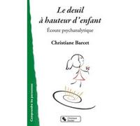 Le deuil à hauteur d'enfant Christiane Barcet (Auteur)