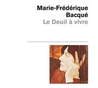 Le Deuil à vivre - Marie-Frédérique Bacqué - Odile Jacob - Poche - Essai