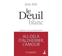 Le Deuil blanc - Journal d'un accompagnant
