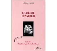 Le Deuil d'amour - Claude Nachin - L'harmattan - broché - Livre