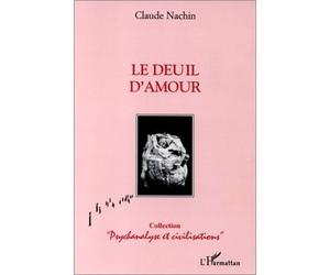 Le Deuil d'amour - Claude Nachin - L'harmattan - broché - Livre