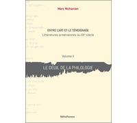 Le Deuil de la Philologie Entre l'Art et le Temoignage ... - Marc Nichanian - Metispresses - broché - Etude
