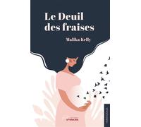 Le Deuil des fraises - Malika Kelly - Jets D'encre - broché - Témoignage