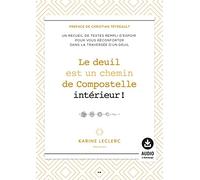 Le deuil est un chemin de Compostelle intérieur ! Recueil de textes sur le deuil - Audio à télécharger