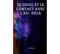 Le deuil et le contact avec l'au-delà