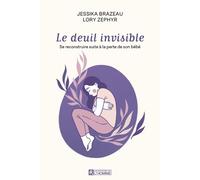 Le deuil invisible - Jessika Brazeau - L'homme Eds De - broché - Guide