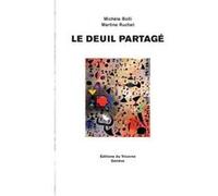 Le deuil partagé Michèle Bolli (Auteur), Martine Ruchat (Auteur)
