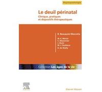 Le deuil périnatal: Clinique, pratiques et dispositifs thérapeutiques