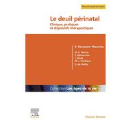 Le deuil périnatal: Clinique, pratiques et dispositifs thérapeutiques