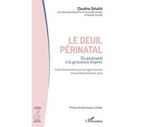 Le deuil périnatal – Du postnatal à la grossesse d'après – Guide d'intervention – L'Harmattan