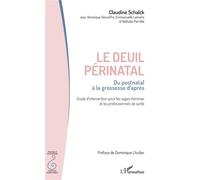 Le deuil périnatal – Du postnatal à la grossesse d'après – Guide d'intervention – L'Harmattan