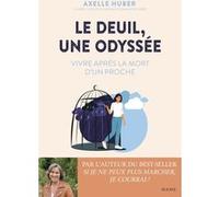 Le deuil, une odyssée. Vivre après la mort d'un proche