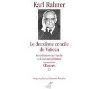 Le deuxieme concile du vatican Karl Rahner (Auteur)