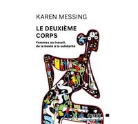 Le deuxième corps - Femmes au travail, de la honte à la solidarité - Karen Messing - Ecosociete Eds - broché - Essai