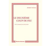 Le deuxième coup de feu 2024 - Robert Thomas - Librairie Theatrale - broché - Théâtre