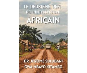 LE DEUXIEME DEFI DE L'INTELLECTUEL AFRICAIN