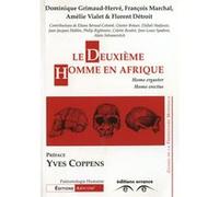 Le deuxième homme en Afrique Dominique Grimaud-Hervé (Editeur du volume), Florent Detroit (Auteur), François Marchal (Auteur), Amélie Vialet (Auteur)