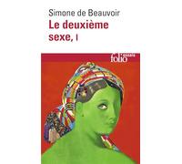 Le deuxième sexe Simone de Beauvoir (Auteur)