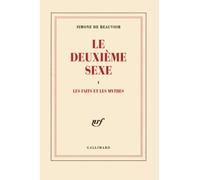 Le Deuxième Sexe, tome 1 : Les Faits et les Mythes