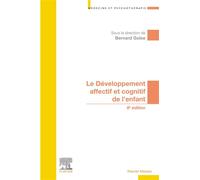 Le développement affectif et cognitif de l'enfant 5ème édition - Bernard Golse - Elsevier Masson - broché - Etude
