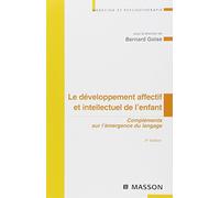 Le développement affectif et intellectuel de l'enfant: Compléments sur l'émergence du langage