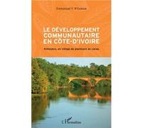 Le développement communautaire en Côte d'Ivoire Emmanuel Y. N'Goran (Auteur)