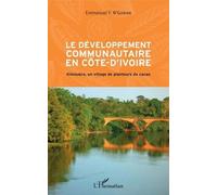 Le Développement Communautaire En Côte-D'ivoire - Kimoukro, Un Village De Planteurs De Cacao