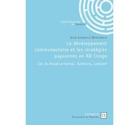 Le développement communautaire et les stratégies paysannes en RD Congo: Cas du Kasaï-oriental, Sankuru, Lomami