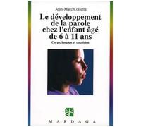 Le Développement De La Parole Chez L'enfant Âgé De 6 À 11 Ans - Corps, Langage Et Cognition