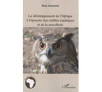 Le Développement De L'afrique À L'épreuve Des Réalités Mystiques Et De La Sorcellerie