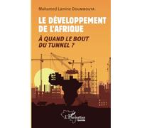 Le développement de l'Afrique: A quand le bout du tunnel ?