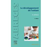 Le développement de l'enfant: Du normal aux principaux troubles du développement