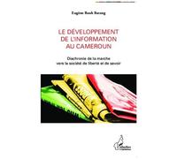 Booh Bateng Eugene – Le développement de l'information au Cameroun – Broché