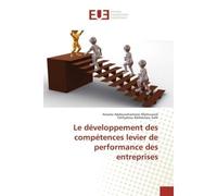 Le développement des compétences levier de performance des entreprises - Aissata Abdourahamane - Universitaires Europeennes - broché - Etude
