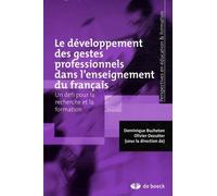 Le développement des gestes professionnels dans l'enseignement du français: Un défi pour la recherche et la formation