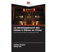 Le développement des hôtels à thème en Chine: Environnement hôtelier et attentes des clients