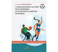 Le développement des sports pour personnes en situation de handicap en Afrique - Jean-Marie Aleokol Mabieme - Jets D'encre - broché - Essai