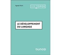 Le développement du langage 2nde édition - Agnès Florin - Dunod - Poche - Etude