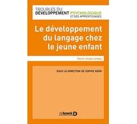 Le développement du langage chez le jeune enfant: Théorie, clinique, pratique