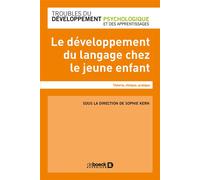 Le développement du langage chez le jeune enfant Théorie, clinique, pratique - Collectif - De Boeck Supérieur - broché - Essai