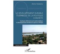 Aïcha Yatabary – Le développement durable à l'épreuve de la politique concrète – Broché