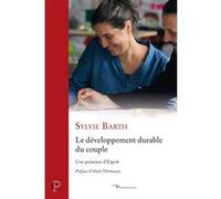 Le développement durable du couple BARTH SYLVIE (Auteur)
