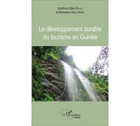 Ibrahima Dâka Diallo, Mamadou Aliou Barry – Le développement durable du tourisme en Guinée – Broché
