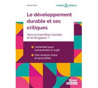 Le développement durable et ses critiques: Vers une transition sociale et écologique ?