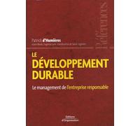 Le Développement Durable: Le Management De L'entreprise Responsable
