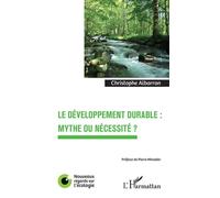 Le développement durable : mythe ou nécessité ?