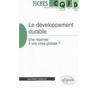 Le développement durable, une réponse à une crise globale ? Une réponse à une crise globale - Jean-Marie Deblonde - Ellipses - broché - Etude